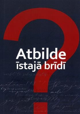 Atbilde īstajā brīdī