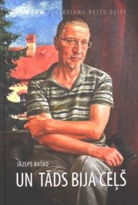 Un tāds bija ceļš