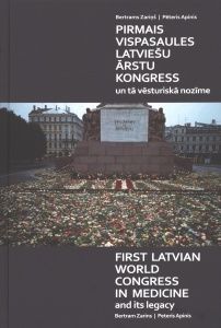Pirmais Vispasaules latviešu ārstu kongress un tā vēsturiskā nozīme