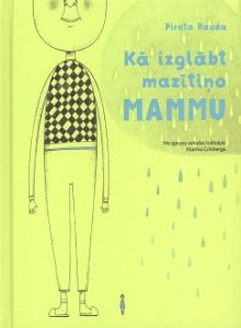 Kā izglābt mazītiņo mammu