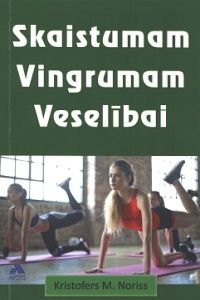 Skaistumam, vingrumam, veselībai