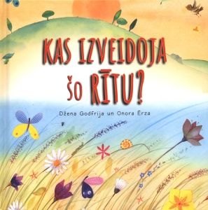 Kas izveidoja šo rītu?