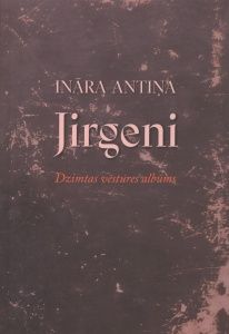 Jirgeni. Dzimtas vēstures albūms