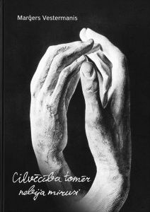 Cilvēcība tomēr nebija mirusi. Ebreju glābšana nacistu okupētajā Latvijā 1941-1945