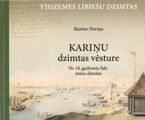 Vidzemes lībiešu dzimtas. Kariņu dzimtas vēsture no 18. gadsimta līdz mūsu dienām