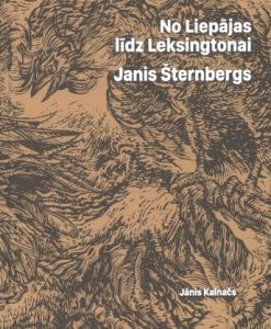 No Liepājas līdz Leksingtonai. Janis Šternbergs