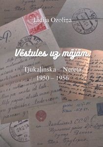 Vēstules uz mājām. Tjukaļinska - Nereta, 1950-1956