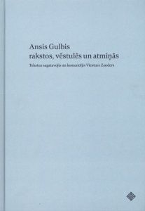 Ansis Gulbis rakstos, vēstulēs un atmiņās