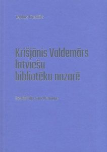 Krišjānis Valdemārs latviešu bibliotēku nozarē