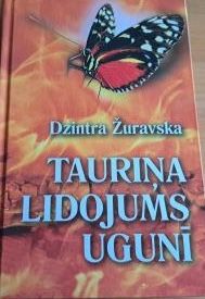 Tauriņa lidojums ugunī