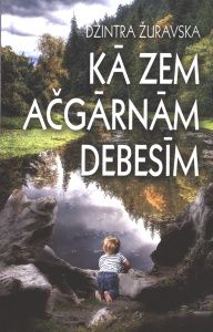 Kā zem ačgārnām debesīm