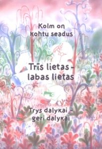 Trīs lietas - labas lietas