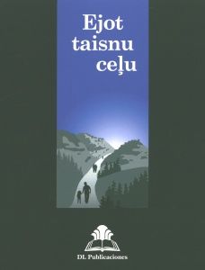 Ejot taisnu ceļu