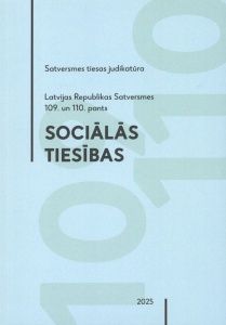 Sociālās tiesības. Latvijas Republikas Satversmes 109. un 110. pants