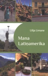 Mana Latīņamerika. Ekvadora, Meksika, Peru, Bolīvija