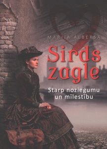 Sirds zagle. Starp noziegumu un mīlestību