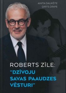 Roberts Zīle: "Dzīvoju savas paaudzes vēsturi"