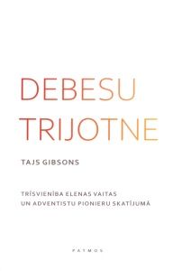 Debesu Trijotne. Trīsvienība Elenas Vaitas un adventistu pionieru skatījumā