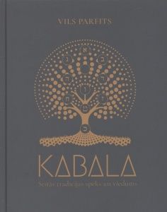 Kabala. Senās tradīcijas spēks un viedums