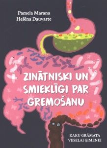 Zinātniski un smieklīgi par gremošanu. Kaku grāmata veselai ģimenei 