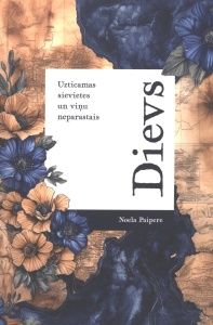 Uzticamas sievietes un viņu neparastais Dievs