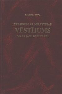 Žēlsirdīgās mīlestības vēstījums mazajām dvēselēm