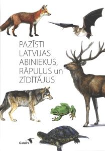 Pazīsti Latvijas abiniekus, rāpuļus un zīdītājus