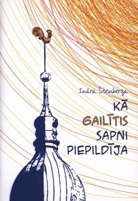 Kā Gailītis sapni piepildīja
