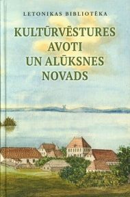 Kultūrvēstures avoti un Alūksnes novads