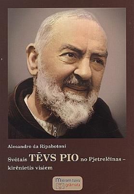 Svētais tēvs Pio no Pjetrelčīnas - kirēnietis visiem