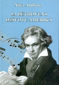 Ja Bēthovens dzīvotu Amerikā, jeb, mūzikas profesores sarunas ar amerikāņu zēnu