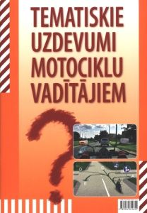 Tematiskie uzdevumi motociklu vadītājiem