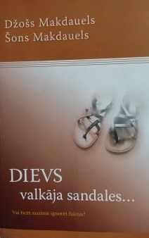 Dievs valkāja sandales...