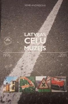 Latvijas Ceļu muzejs, 1976-2011