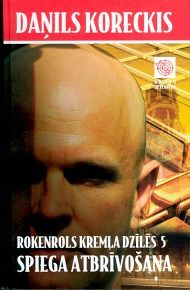 Rokenrols Kremļa dzīlēs 5. Spiega atbrīvošana