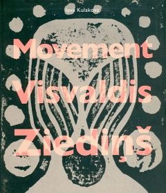 Movement. Visvaldis Ziediņš