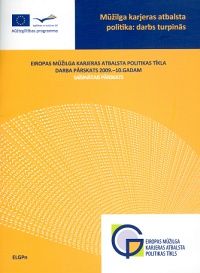 Mūžilga karjeras atbalsta politika: darbs turpinās