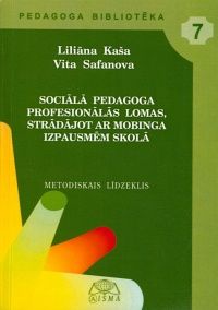 Sociālā pedagoga profesionālās lomas, strādājot ar mobinga izpausmēm skolā