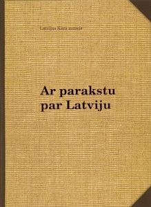 Ar parakstu par Latviju