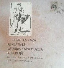 1. pasaules kara atklātnes Latvijas Kara muzeja kolekcijā