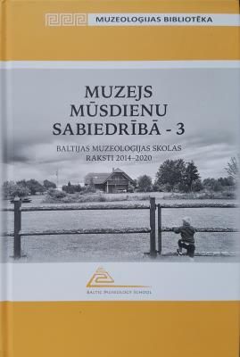 Muzejs mūsdienu sabiedrībā.