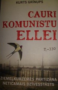 Cauri komunistu ellei. Ziemeļkurzemes partizāna neticamais dzīvesstāsts
