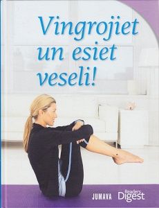 Vingrojiet un esiet veseli!
