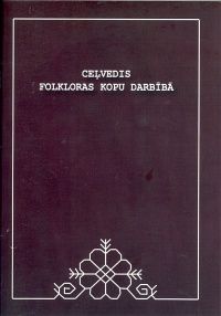 Ceļvedis folkloras kopu darbībā