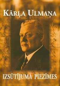 Kārļa Ulmaņa izsūtījumā sarakstītās piezīmes