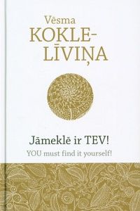 Jāmeklē ir Tev!