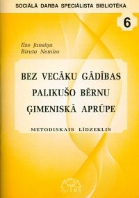 Bez vecāku gādības palikušo bērnu ģimeniskā aprūpe