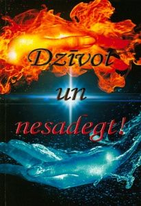 Dzīvot un nesadegt!