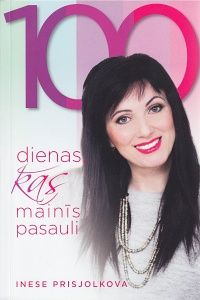 100 dienas, kas mainīs pasauli
