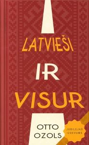 Latvieši ir visur